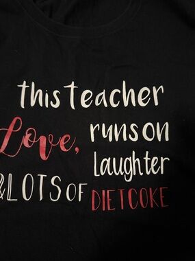 Teacher Tee this teacher runs on laughs, love and lots of Diet Coke